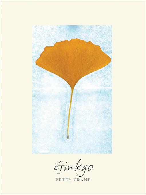 Title details for Ginkgo by Peter Crane - Available